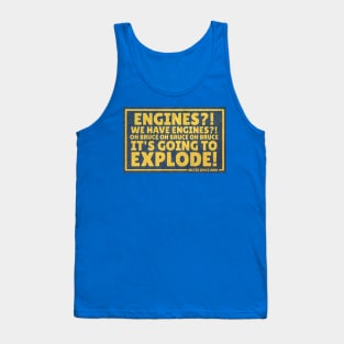 Engines? We have Engines? Tank Top